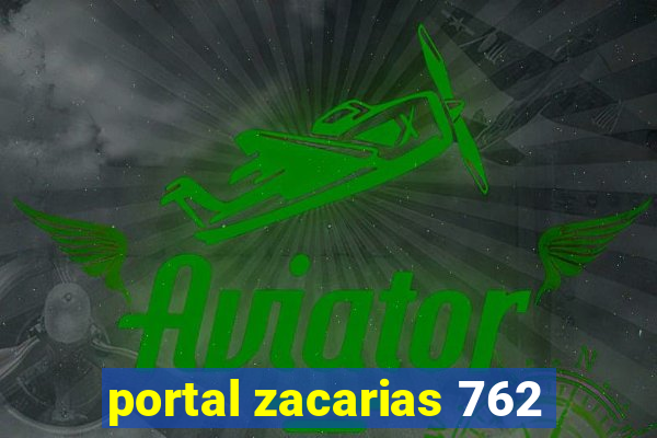 portal zacarias 762